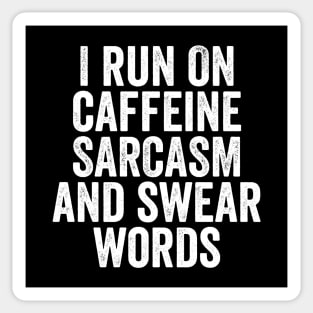 I Run on Caffeine, Sarcasm and Swear Words - Funny Mom or Mum Gift Sticker